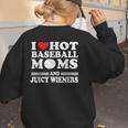 I Love Hot Baseball Mom Wieners Women's Sweatshirt Back Print I Love Hot Baseball Mom Wieners Women's Sweatshirt Back Print