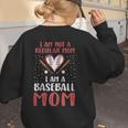 I Am Not a Regular Mom I Am a Baseball Mom Women's Sweatshirt Back Print