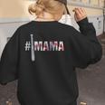 Number One Baseball Mom For Mothers Day Baseball Mama Women's Sweatshirt Back Print Number One Baseball Mom For Mothers Day Baseball Mama Women's Sweatshirt Back Print