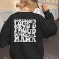 Somebody's Loud & Proud Baseball Mom Softball Baseball Lover Women's Sweatshirt Back Print