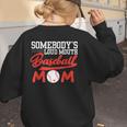 Somebody's Loud Mouth Baseball Mom Mama Women's Sweatshirt Back Print Somebody's Loud Mouth Baseball Mom Mama Women's Sweatshirt Back Print