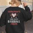 Somebody’s Loud Mouth Baseball Mom Women's Sweatshirt Back Print Somebody’s Loud Mouth Baseball Mom Women's Sweatshirt Back Print