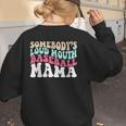 Somebody's Loudmouth Baseball Mama Baseball Mom Women's Sweatshirt Back Print Somebody's Loudmouth Baseball Mama Baseball Mom Women's Sweatshirt Back Print