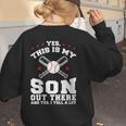 Yes This Is My Son Out Baseball Mom Women's Sweatshirt Back Print Yes This Is My Son Out Baseball Mom Women's Sweatshirt Back Print
