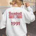 Baseball Mom Since 1991 Women's Sweatshirt Back Print Baseball Mom Since 1991 Women's Sweatshirt Back Print