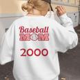 Baseball Mom Since 2000 Women's Sweatshirt Back Print