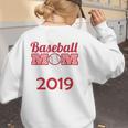 Baseball Mom Since 2019 Women's Sweatshirt Back Print Baseball Mom Since 2019 Women's Sweatshirt Back Print