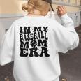 In My Baseball Mom Era Baseball Women's Sweatshirt Back Print In My Baseball Mom Era Baseball Women's Sweatshirt Back Print