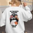 My Favorite Ballers Call Me Mom Basketball Mom Baseball Mom Women's Sweatshirt Back Print My Favorite Ballers Call Me Mom Basketball Mom Baseball Mom Women's Sweatshirt Back Print