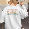 I'm Not Yelling This Is My Baseball Mom Voice Baseball Mom Women's Sweatshirt Back Print