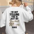 I'm Not Yelling This Is Baseball Mom Baseball Women's Sweatshirt Back Print I'm Not Yelling This Is Baseball Mom Baseball Women's Sweatshirt Back Print