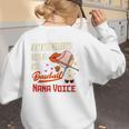 I'm Not Yelling This Is My Baseball Nana Voice Baseball Mom Premium Women's Sweatshirt Back Print I'm Not Yelling This Is My Baseball Nana Voice Baseball Mom Premium Women's Sweatshirt Back Print
