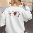Let's Play Ball Boys Baseball Mom Women's Sweatshirt Back Print Let's Play Ball Boys Baseball Mom Women's Sweatshirt Back Print