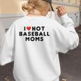 I Love Hot Baseball Moms Red Heart Women's Sweatshirt Back Print