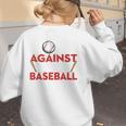 Mom Against Baseball Pants Shirt Baseball Mom Women's Sweatshirt Back Print Mom Against Baseball Pants Shirt Baseball Mom Women's Sweatshirt Back Print