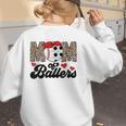 Mom Of Ballers Soccer Baseball Mom Soccer Baseball Mother Women's Sweatshirt Back Print Mom Of Ballers Soccer Baseball Mom Soccer Baseball Mother Women's Sweatshirt Back Print