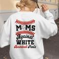 Moms Against Baseball Pants Baseball Mom Joke Women's Sweatshirt Back Print Moms Against Baseball Pants Baseball Mom Joke Women's Sweatshirt Back Print