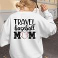 Proud Sports Mom Travel Baseball Mom For Game Day Women's Sweatshirt Back Print Proud Sports Mom Travel Baseball Mom For Game Day Women's Sweatshirt Back Print