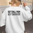 Softball Mom Like A Baseball Mom But Smarter Women's Sweatshirt Back Print Softball Mom Like A Baseball Mom But Smarter Women's Sweatshirt Back Print