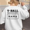T-Ball Baseball Mom Teeball Mom Mother's Day 2024 Women's Sweatshirt Back Print T-Ball Baseball Mom Teeball Mom Mother's Day 2024 Women's Sweatshirt Back Print