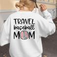Travel Baseball Mom Travel Team Game Day Travel Sports Mom Women's Sweatshirt Back Print Travel Baseball Mom Travel Team Game Day Travel Sports Mom Women's Sweatshirt Back Print