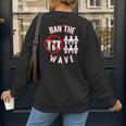 Baseball Ban The Wave Baseball Mom Player Coach Fan Women's Sweatshirt Back Print Baseball Ban The Wave Baseball Mom Player Coach Fan Women's Sweatshirt Back Print