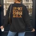 In My Baseball Mom Era For Mama Women's Sweatshirt Back Print In My Baseball Mom Era For Mama Women's Sweatshirt Back Print