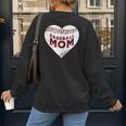 Baseball Mom Heart Love Mother's Day Game Day Support Women's Sweatshirt Back Print Baseball Mom Heart Love Mother's Day Game Day Support Women's Sweatshirt Back Print