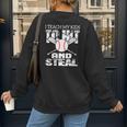 Baseball Mom Quote I Teach My Kids To Hit And Steal Women's Sweatshirt Back Print Baseball Mom Quote I Teach My Kids To Hit And Steal Women's Sweatshirt Back Print