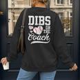 Dibs On The Coach Coach's Wife Quote Baseball Mom Women's Sweatshirt Back Print Dibs On The Coach Coach's Wife Quote Baseball Mom Women's Sweatshirt Back Print