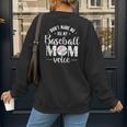 Don't Make Me Use My Baseball Mom Voice Women's Sweatshirt Back Print