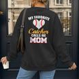 My Favorite Catcher Calls Me Mom Catcher Baseball Mom Heart Women's Sweatshirt Back Print My Favorite Catcher Calls Me Mom Catcher Baseball Mom Heart Women's Sweatshirt Back Print