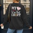 My Heart Is On That Court Baseball Player Baseball Mom Women's Sweatshirt Back Print