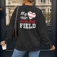 My Heart Is On That Field Baseball Player Baseball Mom Women's Sweatshirt Back Print