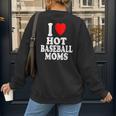 I Heart Love Hot Baseball Moms MILF Cougar Older Woman Women's Sweatshirt Back Print