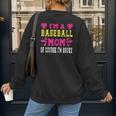 I'm A Baseball Mom Of Course I'm Broke Baseball Mom Women's Sweatshirt Back Print I'm A Baseball Mom Of Course I'm Broke Baseball Mom Women's Sweatshirt Back Print