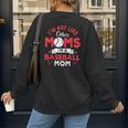 I'm Not Like Other Moms Im A Baseball Mom Mother's Day Women's Sweatshirt Back Print I'm Not Like Other Moms Im A Baseball Mom Mother's Day Women's Sweatshirt Back Print