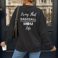 Living That Baseball Mom Life Women's Sweatshirt Back Print