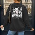 Loud Baseball Mom Builds Character Women's Sweatshirt Back Print