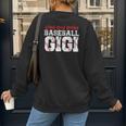 Loud And Proud Baseball Gigi Baseball Mom Women's Sweatshirt Back Print