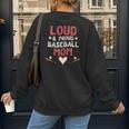 Loud Proud Baseball Mom Women's Sweatshirt Back Print