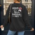 Moms Against White Baseball Pants For a Baseball Mom Women's Sweatshirt Back Print