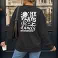 He Plays She Dances Mom Of Both Dancing And Baseball Mom Women's Sweatshirt Back Print He Plays She Dances Mom Of Both Dancing And Baseball Mom Women's Sweatshirt Back Print
