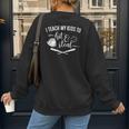 I Teach My Kids To Hit And Steal Baseball Mom Women's Sweatshirt Back Print I Teach My Kids To Hit And Steal Baseball Mom Women's Sweatshirt Back Print