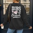 Womens Dibs On The Coach Coach's Wife Quote Baseball Mom Women's Sweatshirt Back Print Womens Dibs On The Coach Coach's Wife Quote Baseball Mom Women's Sweatshirt Back Print