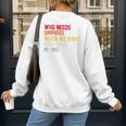 Who Needs Umpires When We Have Baseball Moms Vintage Women's Sweatshirt Back Print Who Needs Umpires When We Have Baseball Moms Vintage Women's Sweatshirt Back Print