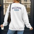 Spring 2024 Season Cute Baseball Mom Ballpark Mama Women's Sweatshirt Back Print Spring 2024 Season Cute Baseball Mom Ballpark Mama Women's Sweatshirt Back Print