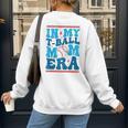 In My T-Ball Mom Era Baseball Mom Groovy Mother's Day Raglan Baseball Tee Women's Sweatshirt Back Print In My T-Ball Mom Era Baseball Mom Groovy Mother's Day Raglan Baseball Tee Women's Sweatshirt Back Print