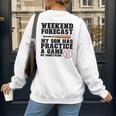 Weekend Forecast My Son Has Practice Baseball Mom Women's Sweatshirt Back Print