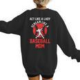 Act Like a Lady Scream Like a Baseball Mom Baseball Women's Sweatshirt Back Print